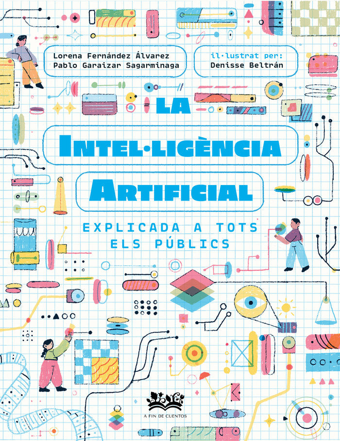 LA INTELALIGENCIA ARTIFICIAL EXPLICADA A TOTS ELS PUBLICS -, de BELTRAN,DENISSE | portada del libro