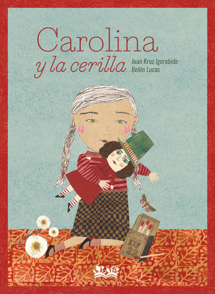 Carolina y la cerilla, de IGERABIDE SARASOLA,JUAN KRUZ | portada del libro