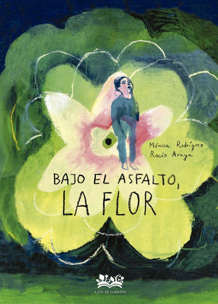 Bajo el asfalto, la flor, de ARAYA GUTIERREZ,ROCIO | portada del libro