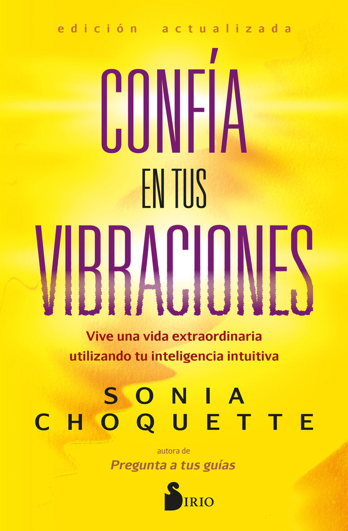 CONFIA EN TUS VIBRACIONES, de CHOQUETTE, SONIA | portada del libro