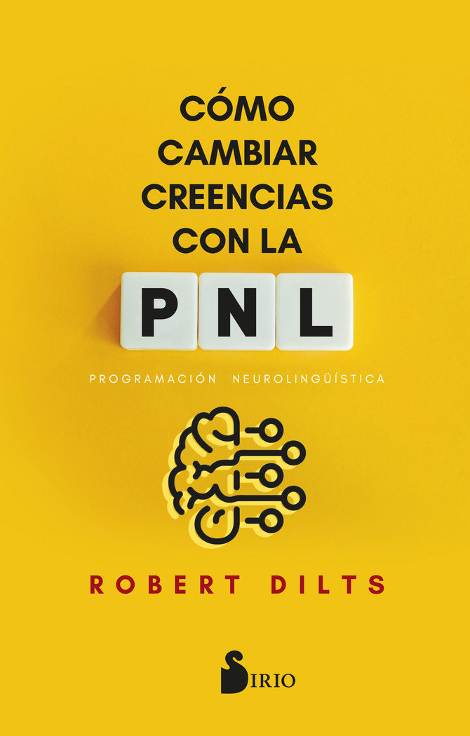 COMO CAMBIAR CREENCIAS CON PNL, de DILTS, ROBERT | portada del libro