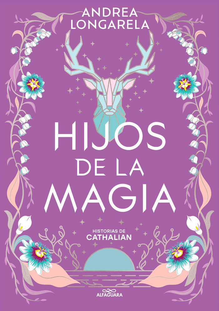 Hijos de la magia (Historias de Cathalian 2), de ANDREA LONGARELA | portada del libro
