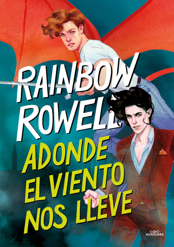 ADONDE EL VIENTO NOS LLEVE, de RAINBOW ROWELL | portada del libro