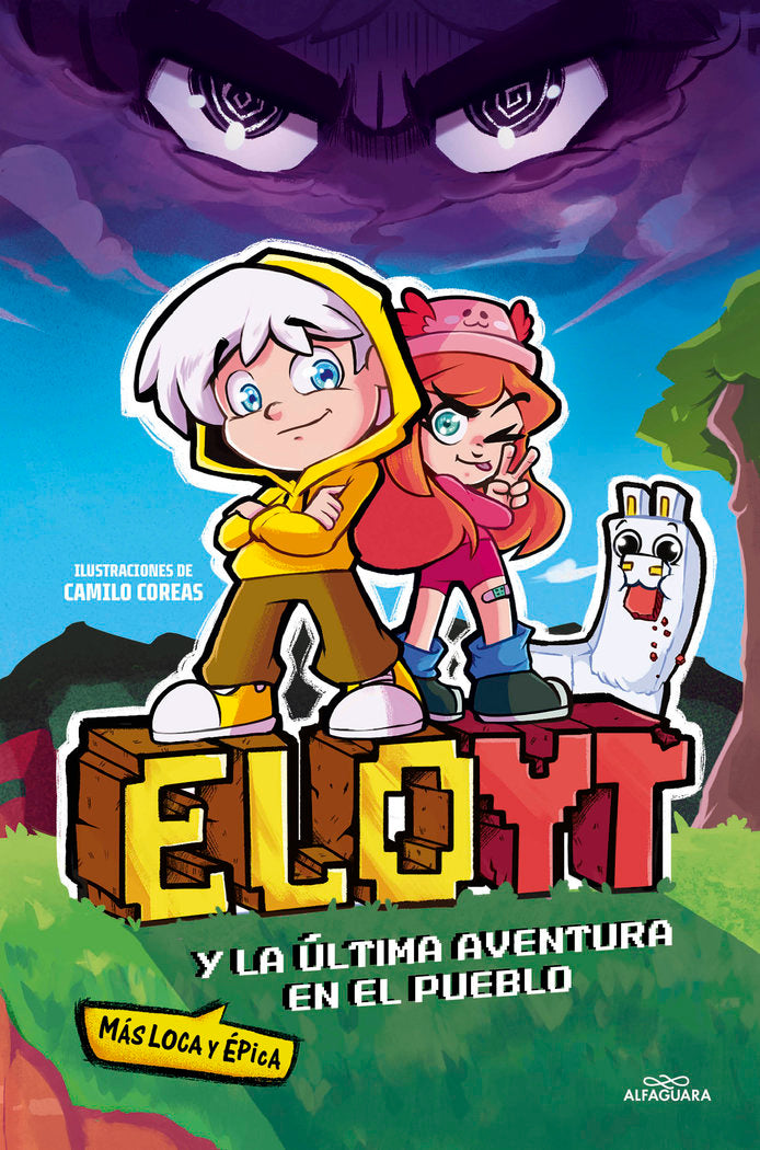 ELO Y LA ULTIMA AVENTURA (MAS LOCA Y EPICA) EN EL PUEBLO, de ELOYT | portada del libro