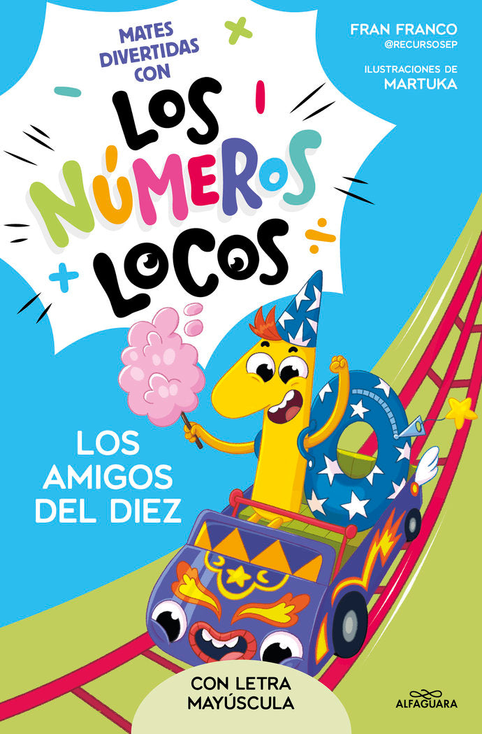 NUMEROS LOCOS 1 - LOS AMIGOS DEL 10, de FRANCO, FRAN | portada del libro