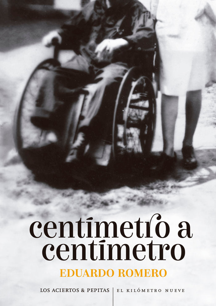 CENTIMETRO A CENTIMETRO, de ROMERO, EDUARDO | portada del libro