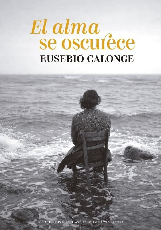 EL ALMA SE OSCURECE, de CALONGE, EUSEBIO | portada del libro