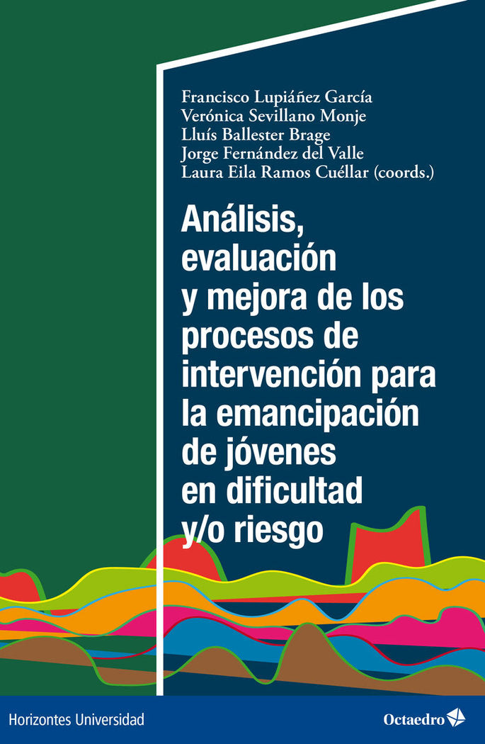 ANALISIS, EVALUACION Y MEJORA DE LOS PROCESOS DE INTERVENCION PARA LA EMANCIPACI, de LUPIAÑEZ GARCIA, FRANCISCO | portada del