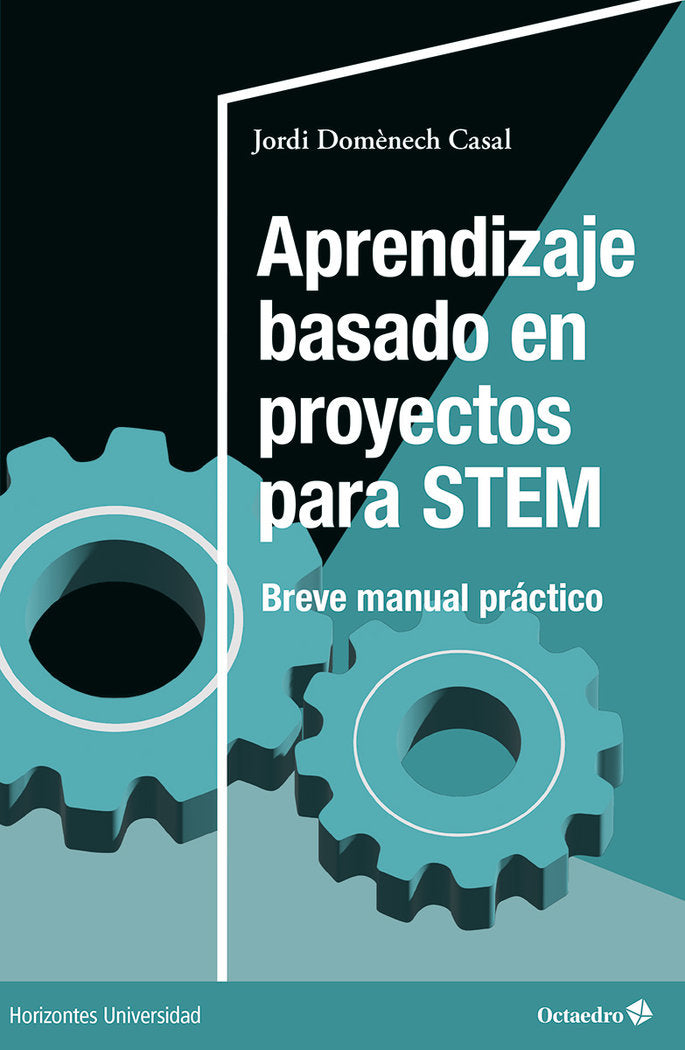APRENDIZAJE BASADO EN PROYECTOS PARA STEM, de DOMENECH CASAL, JORDI | portada del libro