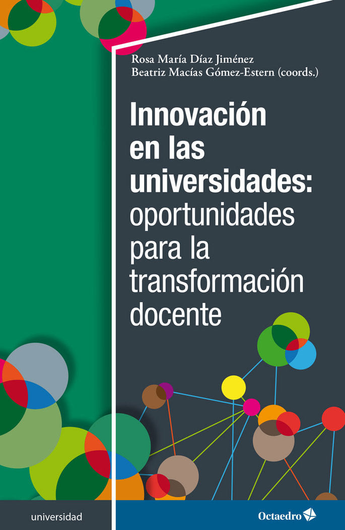 INNOVACION EN LAS UNIVERSIDADES: OPORTUNIDADES PARA LA TRANSFORMACION DOCENTE, de JIMENEZ DIAZ, ROSA MARIA | portada del libr