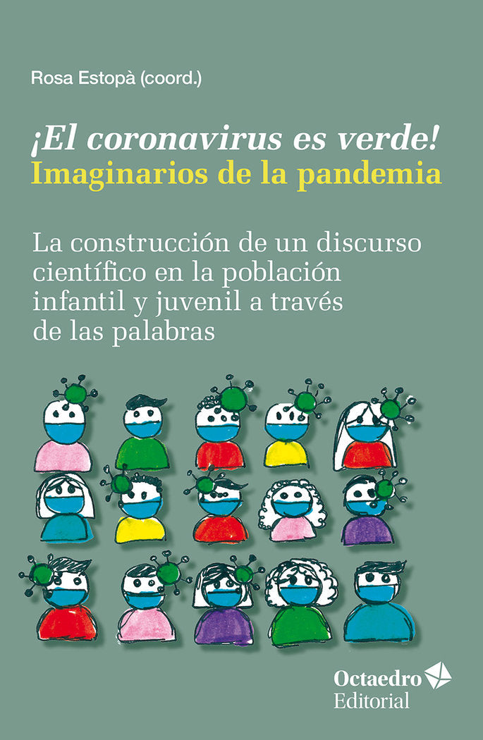 EL CORONAVIRUS ES VERDE IMAGINARIOS DE LA PANDEMIA, de AA.VV. | portada del libro