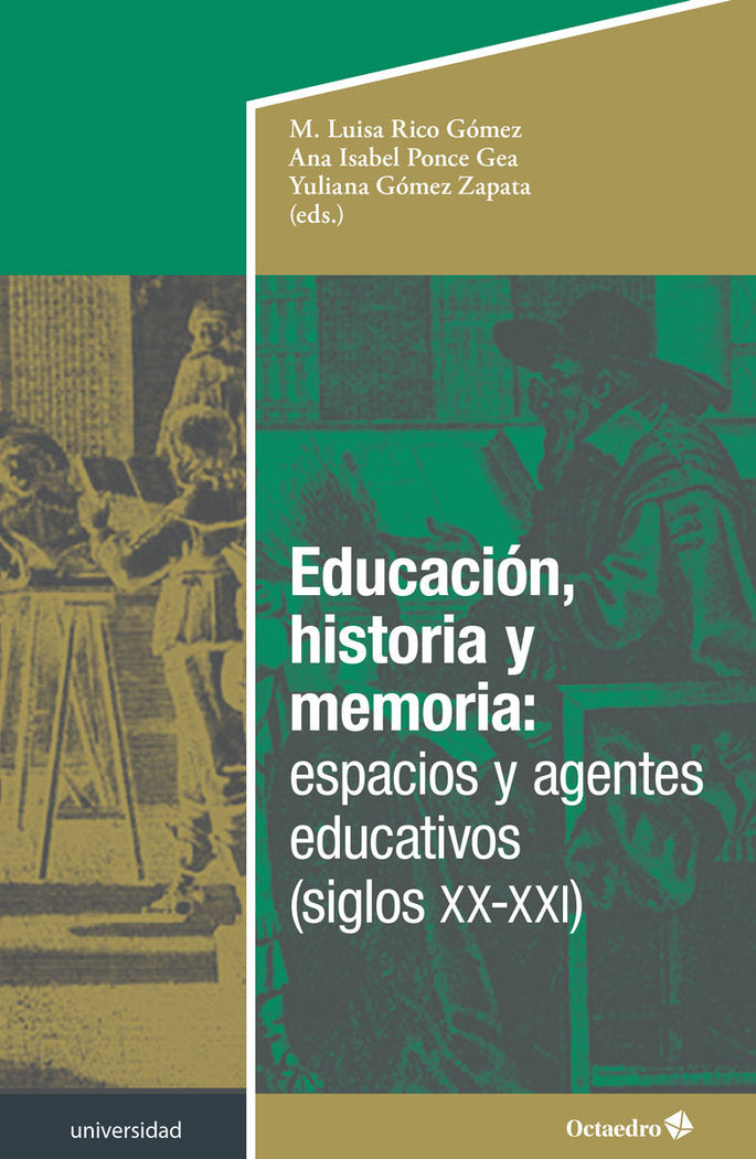 EDUCACION, HISTORIA Y MEMORIA: ESPACIOS Y AGENTES EDUCATIVOS (SIGLOS XX-XXI), de RICO GOMEZ, MARIA LUISA | portada del libro