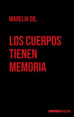 Los cuerpos tienen memoria, de GIL, MARELIA | portada del libro