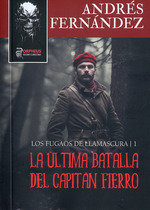 LA ULTIMA BATALLA DEL CAPITAN FIERRO, de FERNANDEZ, ANDRES | portada del libro