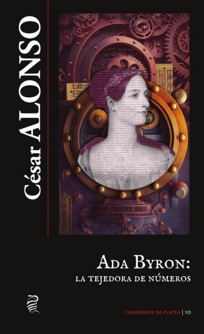 ADA BYRON LA TEJEDORA DE NUMEROS, de ALONSO, CESAR | portada del libro
