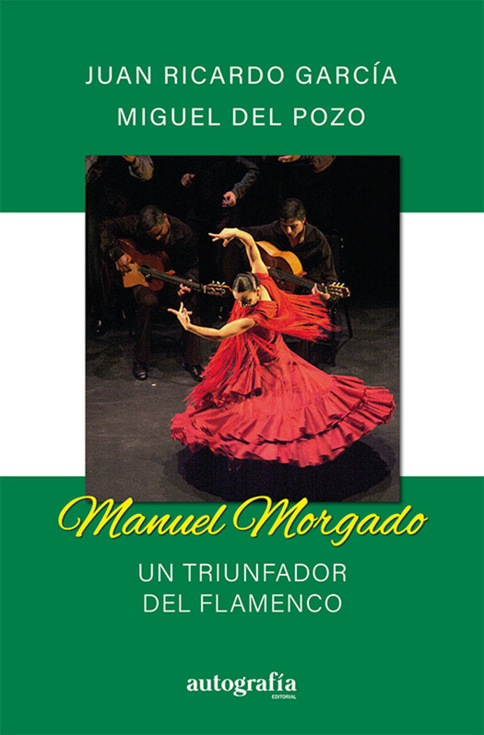 Manuel Morgado. Un triunfador del flamenco, de García, Juan Ricardo | portada del libro