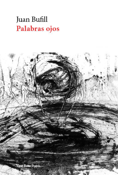 PALABRAS OJOS, de BUFILL, JUAN | portada del libro