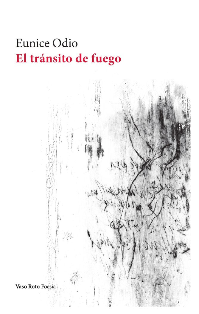 EL TRANSITO DE FUEGO, de ODIO, EUNICE | portada del libro