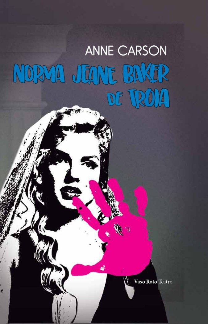 NORMA JEANE BAKER DE TROIA, de CARSON, ANNE | portada del libro