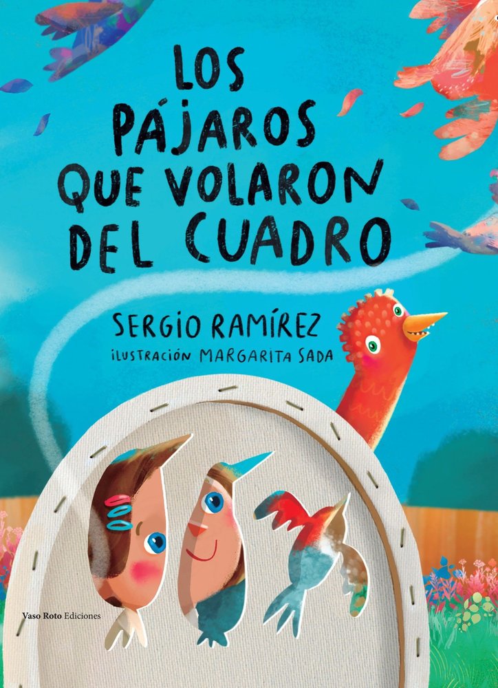 LOS PAJAROS QUE VOLARON DEL CUADRO, de RAMIREZ, SERGIO | portada del libro