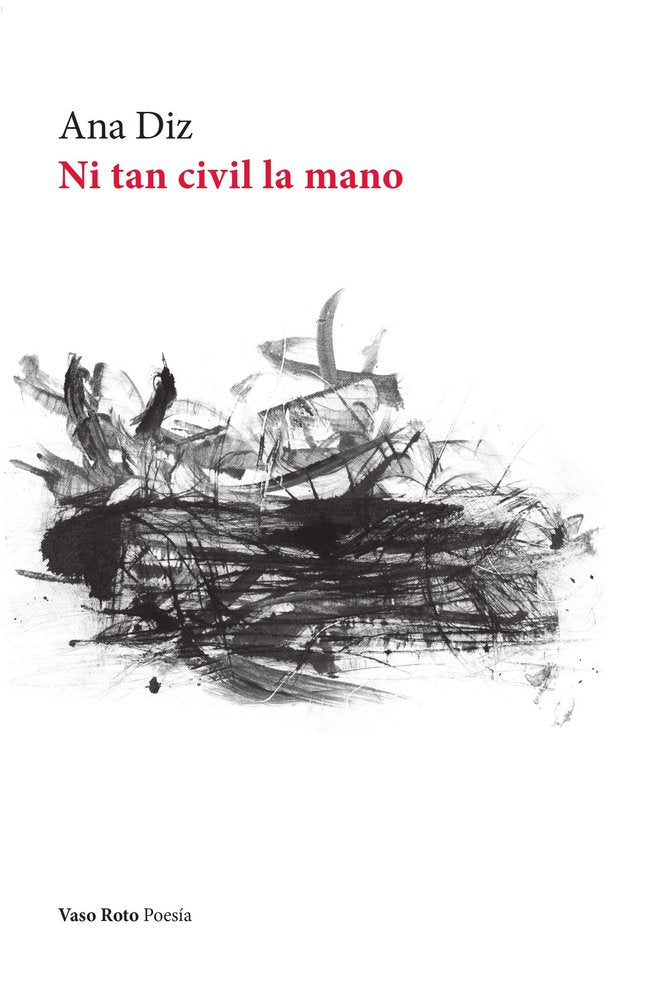 NI TAN CIVIL LA MANO, de DIZ, ANA MARTA | portada del libro