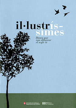 IL·LUSTRISSIMES. DONES QUE VAN DIBUIXAR EL SEGLE XX | portada del libro
