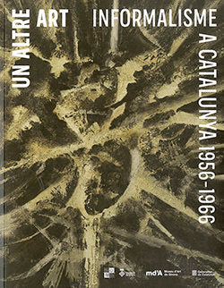 UN ALTRE ART: INFORMALISME A CATALUNYA, 1956-1966 | portada del libro