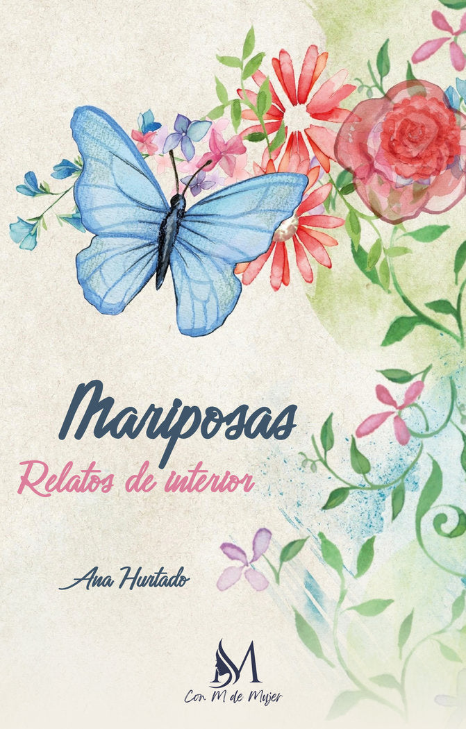 Mariposas. Relatos de interior, de Hurtado, Ana | portada del libro