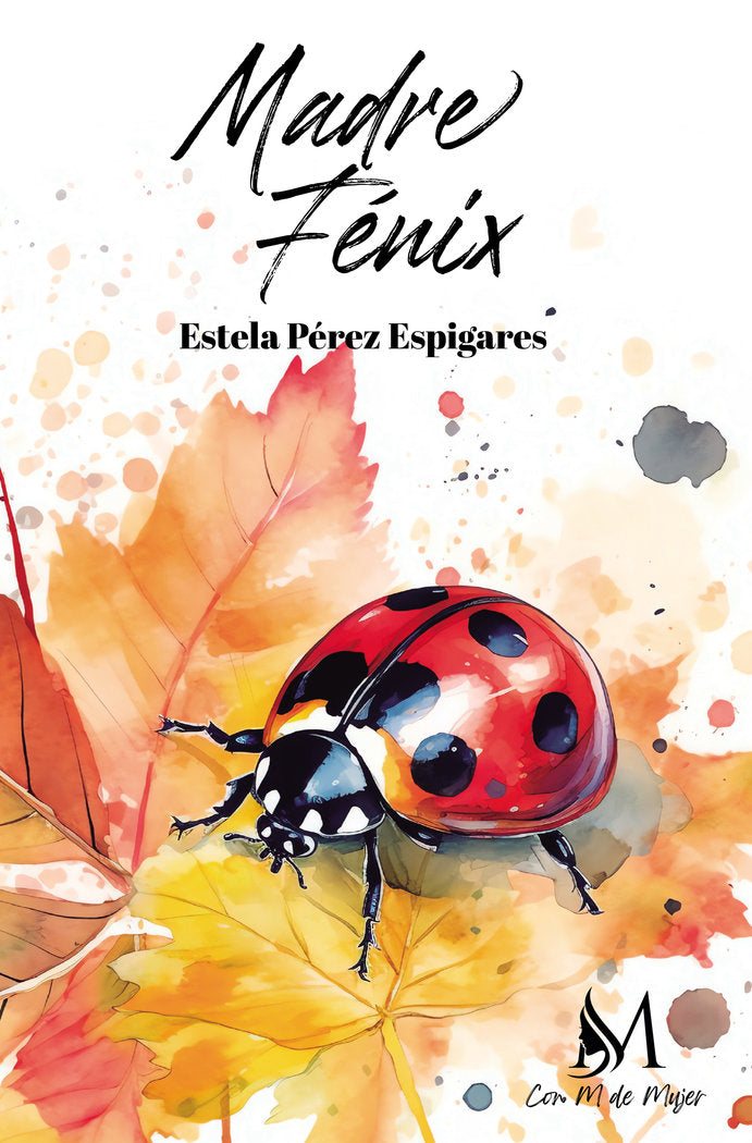 Madre fénix, de Pérez Espigares, Estela | portada del libro
