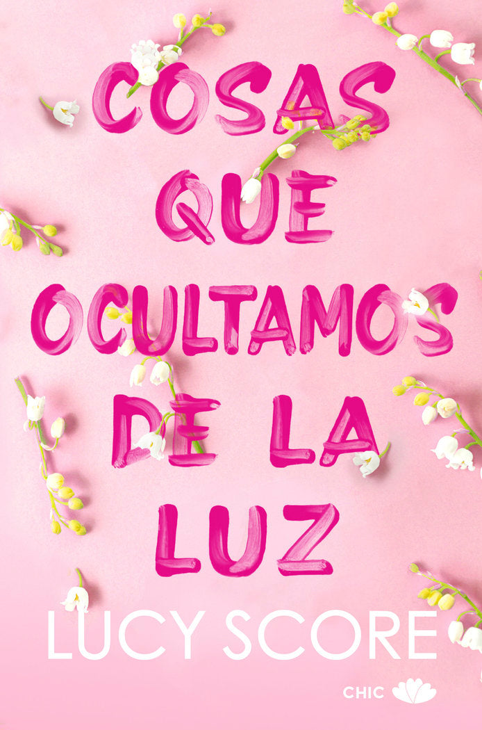 COSAS QUE OCULTAMOS DE LA LUZ, de SCORE, LUCY | portada del libro