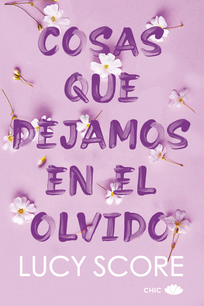 COSAS QUE DEJAMOS EN EL OLVIDO, de SCORE, LUCY | portada del libro