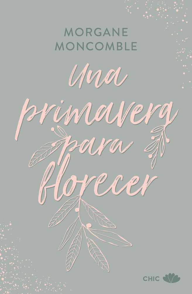 UNA PRIMAVERA PARA FLORECER, de MONCOMBLE, MORGANE | portada del libro