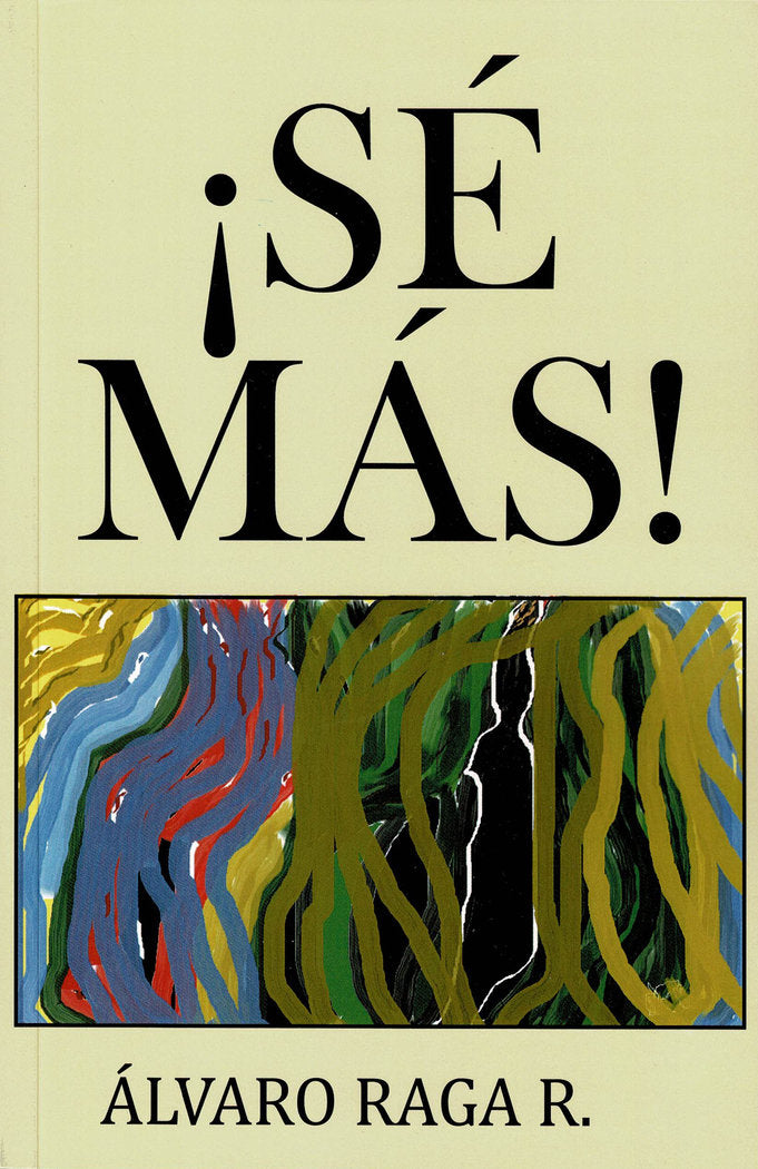 ¡Sé más!, de Ragar R., Álvaro | portada del libro