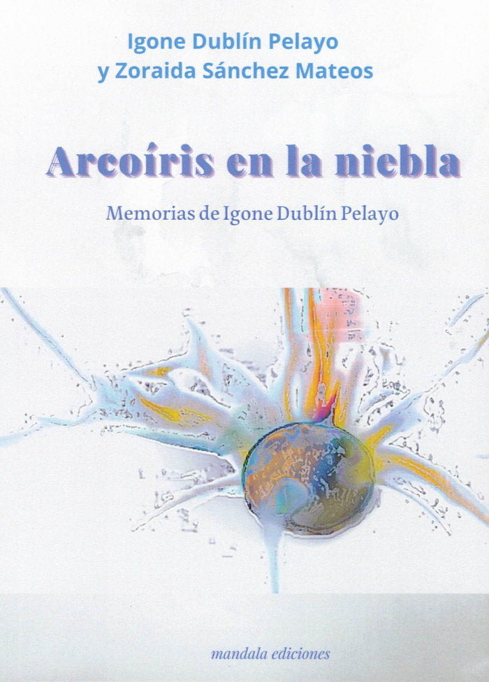 Arcoiris en la niebla, de Dublín Pelayo, Igone | portada del libro