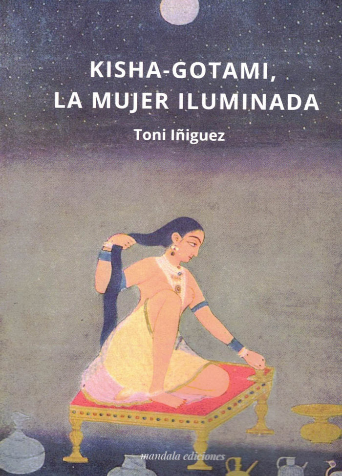Kisha-Gotami, la mujer iluminada, de Iñiguez, Toni | portada del libro