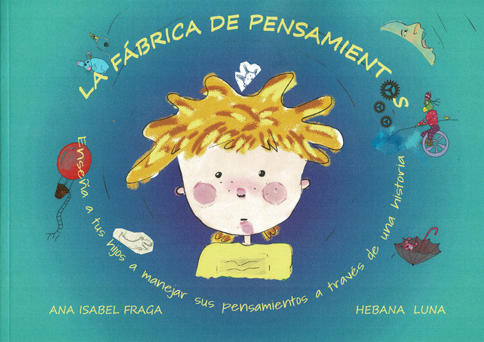La Fábrica de Pensamientos, de Fraga Sánchez, Ana Isabel | portada del libro