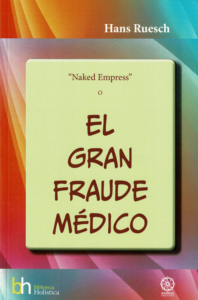 Naked Empress o el gran fraude médico, de Ruesch, Hans | portada del libro