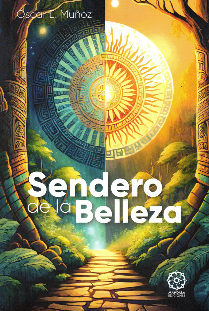 Sendero de la Belleza, de Muñoz, Óscar E. | portada del libro