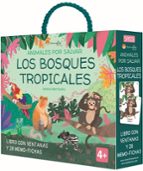BOSQUES TROPICALES ANIMALES PARA SALVAR, de JESSICA MARTINELLO | portada del libro