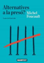 ALTERNATIVES A LA PRESO - CAT, de Michel Foucault | portada del libro