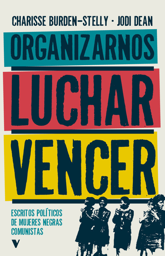 ORGANIZARNOS, LUCHAR, VENCER, de AUTORAS,VARIAS | portada del libro