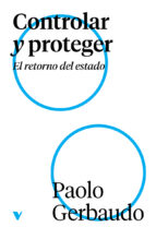 CONTROLAR Y PROTEGER 2ｦED, de PAOLO GERBAUDO | portada del libro