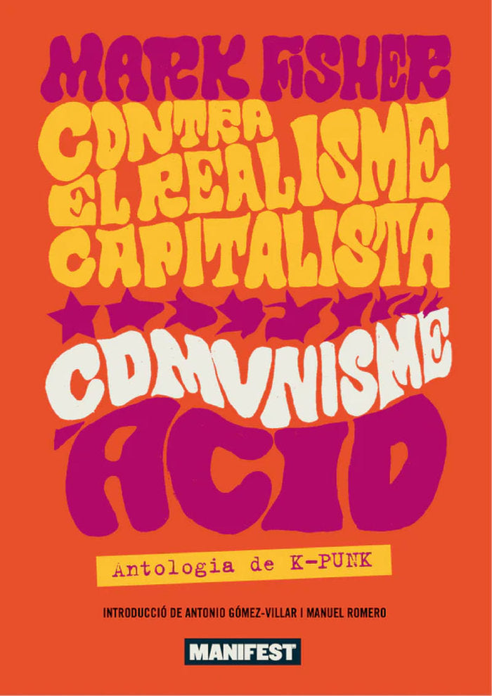 CONTRA EL REALISME CAPITALISTA, COMUNISME ACID, de FISHER, MARK | portada del libro