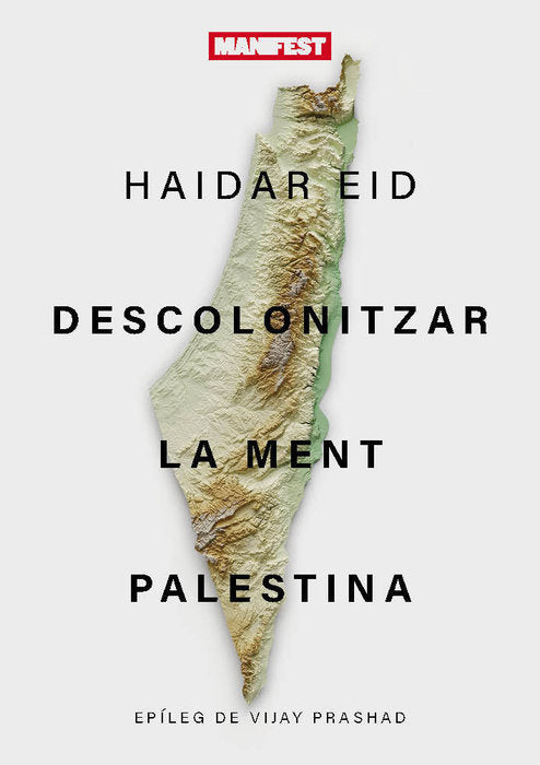 DESCOLONITZAR LA MENT PALESTINA, de EID, HAIDAR | portada del libro