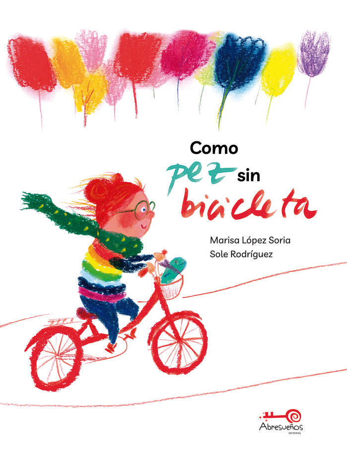 COMO PEZ SIN BICICLETA, de López Soria, Marisa | portada del libro