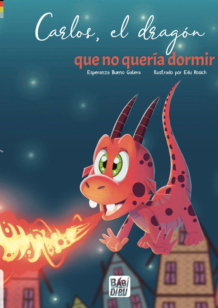 CARLOS, EL DRAGON QUE NO QUERIA DORMIR, de BUENO GALERA, ESPERANZA | portada del libro