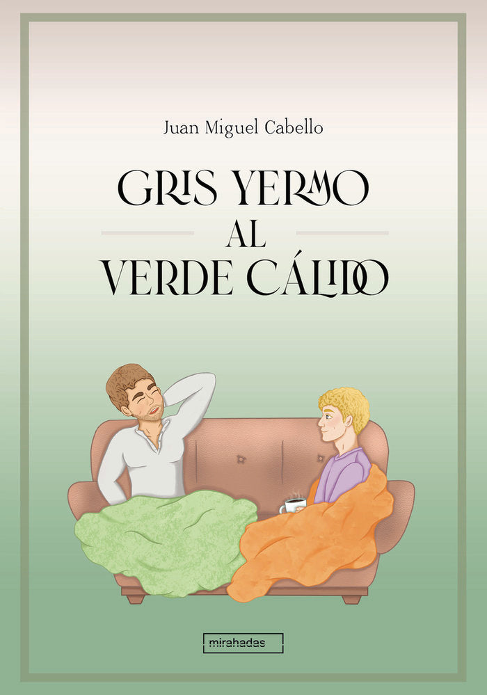 GRIS YERMO AL VERDE CALIDO, de CABELLO, JUAN MIGUEL | portada del libro