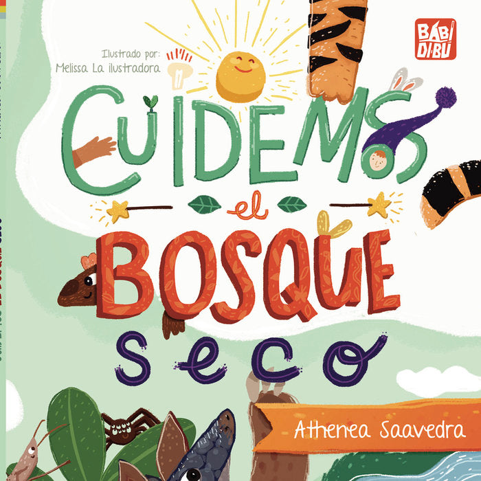 CUIDEMOS EL BOSQUE SECO, de SAAVEDRA , ATHENEA | portada del libro