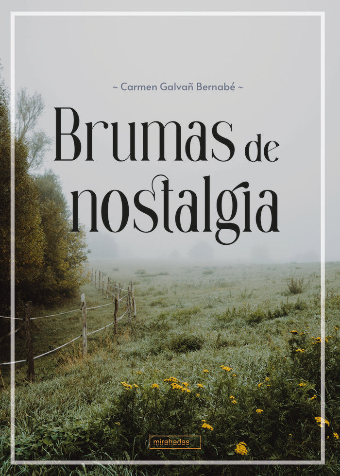 BRUMAS DE NOSTALGIA, de GALVAÑ BERNABE, CARMEN | portada del libro