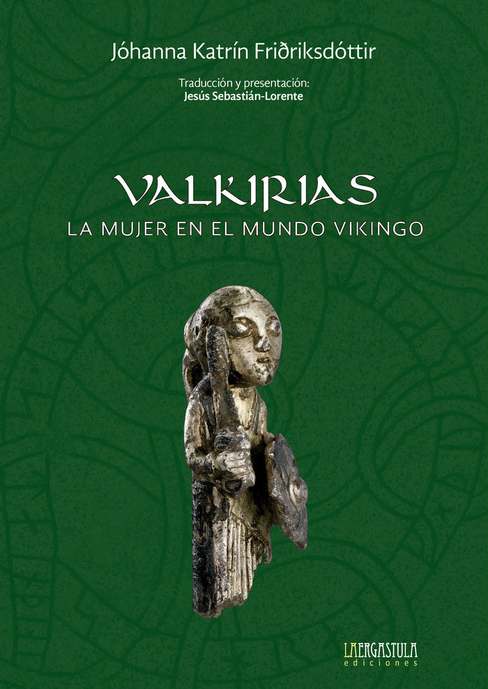VALKIRIAS LA MUJER EN EL MUNDO VIKINGO, de KATRIN FRIÑRIKSDOTTIR, JOHANNA | portada del libro